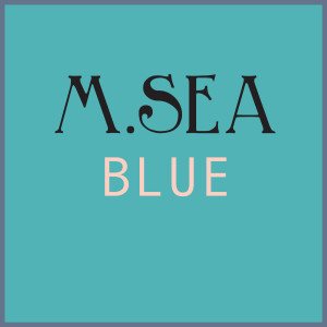 收聽M.SEA的Blue歌詞歌曲