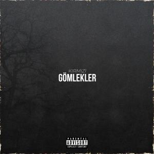 Dengarkan lagu Kırmızı Gömlekler (Explicit) nyanyian Yekta dengan lirik