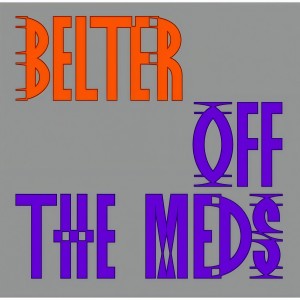 Listen to Belter (Edit) song with lyrics from Off The Meds