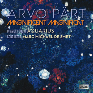 อัลบัม Arvo Pärt: Magnificent Magnificat, 80ème anniversaire ศิลปิน Aquarius