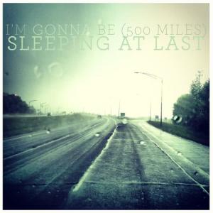 收聽Sleeping At Last的I'm Gonna Be (500 Miles)歌詞歌曲
