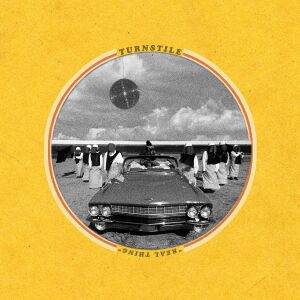 ดาวน์โหลดและฟังเพลง Real Thing พร้อมเนื้อเพลงจาก Turnstile