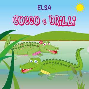 Listen to Cocco e drilli song with lyrics from Elsa