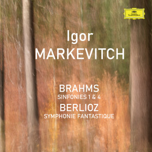 อัลบัม Berlioz Symphonie Fantastique / Brahms Sinfonies 1 and 4: Igor Markevitch ศิลปิน Igor Markevitch