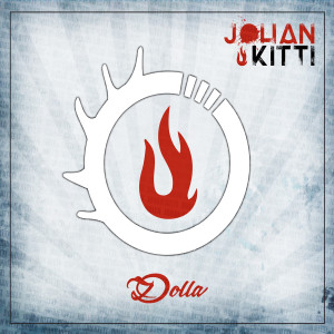 ดาวน์โหลดและฟังเพลง Dolla พร้อมเนื้อเพลงจาก Johan Kitti