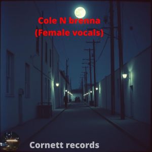 Listen to Cole N brenna (Female vocals) song with lyrics from DJ Cole