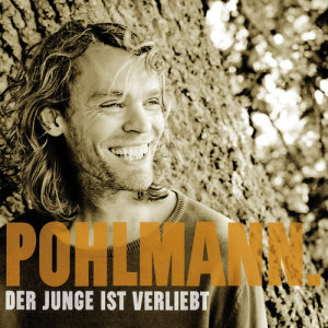 收聽Pohlmann.的Der Junge Ist Verliebt (Live)歌詞歌曲