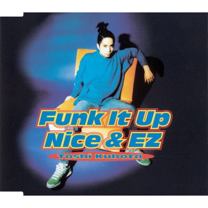 ดาวน์โหลดและฟังเพลง Funk It Up พร้อมเนื้อเพลงจาก Toshinobu Kubota