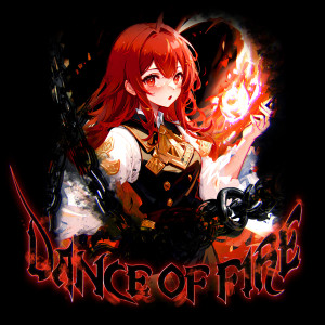 Listen to DANCE OF FIRE song with lyrics from OokiiBoy