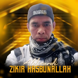 Listen to Zikir Hasbunallah song with lyrics from Aldisardi