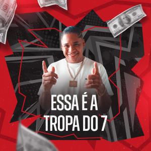 收聽DJ JUNINHO ORIGINAL的ESSA É A TROPA DO 7 (feat. MC GORDYNHOO) (Explicit)歌詞歌曲