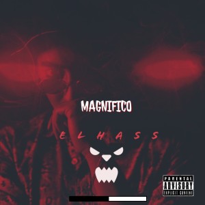 El Hass的專輯Magnifico (Explicit)