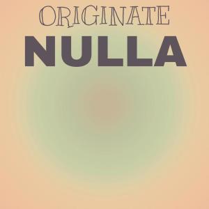 Listen to Originate Nulla song with lyrics from Marl Clin