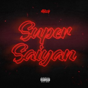 Riicch的專輯Super Saiyan (Explicit)