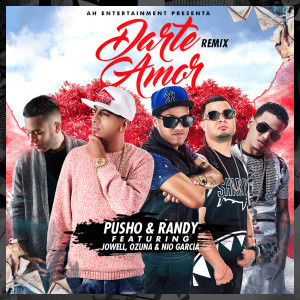 ดาวน์โหลดและฟังเพลง Darte Amor (Remix) [feat. Ozuna, Jowell & Nio Garcia] พร้อมเนื้อเพลงจาก Pusho