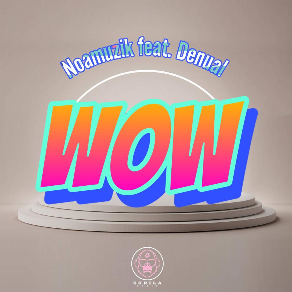 Wow (feat. Denual) (Explicit)