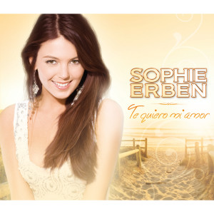 Dengarkan lagu Te quiero mi amor nyanyian Sophie Erben dengan lirik