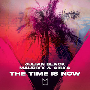 Listen to The Time Is Now song with lyrics from Julian Black