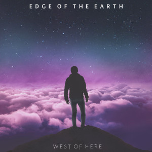 อัลบัม Edge of the Earth ศิลปิน West of Here