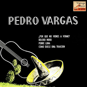 ดาวน์โหลดและฟังเพลง Como Duele Una Traición (Bolero) พร้อมเนื้อเพลงจาก Pedro Vargas