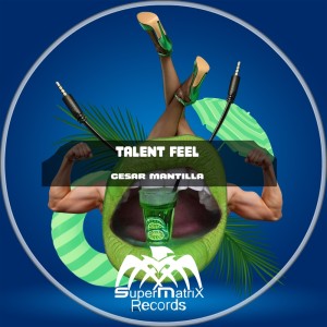 收聽Cesar Mantilla的Talent (Original Mix)歌詞歌曲