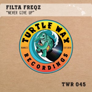Listen to Never Give Up song with lyrics from Filta Freqz