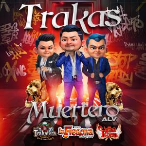 ดาวน์โหลดและฟังเพลง Trakas Muertero พร้อมเนื้อเพลงจาก Banda Puro Santa Rosa