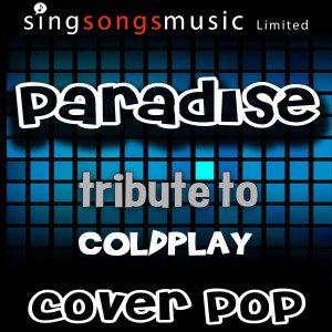 收聽Cover Pop的Paradise (Tribute to Coldplay)歌詞歌曲