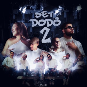 ดาวน์โหลดและฟังเพลง Set Dodô 2.0 พร้อมเนื้อเพลงจาก DODO.027