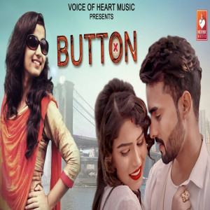 收聽Mohit Sharma的Button歌詞歌曲