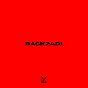 UNOSOUL的專輯Back2Adl (feat. Tommy Marsh & Yung Gold) [Explicit]