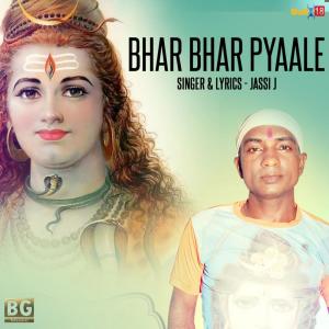 Dengarkan lagu Bhar Bhar Pyaale nyanyian Jassi J. dengan lirik
