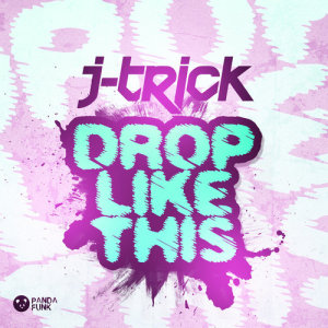 อัลบัม Drop Like This ศิลปิน J-Trick