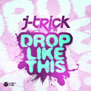 ดาวน์โหลดและฟังเพลง Drop Like This พร้อมเนื้อเพลงจาก J-Trick