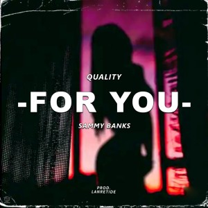 ดาวน์โหลดและฟังเพลง For You พร้อมเนื้อเพลงจาก Quality