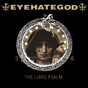 Eyehategod的专辑The Liars Psalm