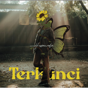 Listen to Terkunci song with lyrics from Hexanada