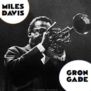 อัลบัม grøn gade (Live) ศิลปิน Miles Davis