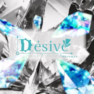 Album Désive from みそみぃる
