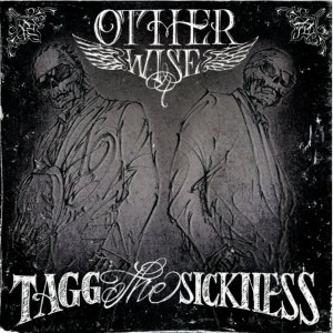 Album OTHERWISE from TAGG THE SICKNESS