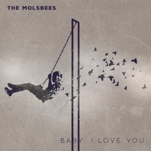 The Molsbees的專輯Baby, I Love You (Explicit)