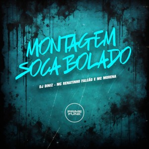 Dengarkan lagu Montagem Soca Bolado (Explicit) nyanyian DJ Diniz dengan lirik