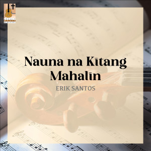 Album Nauna Na Kitang Mahalin from Erik Santos