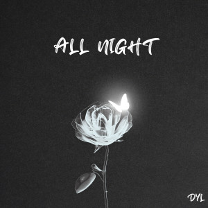 All Night (Explicit) dari DYL