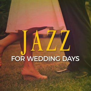 อัลบัม Jazz for Wedding Days ศิลปิน Wedding Day Music