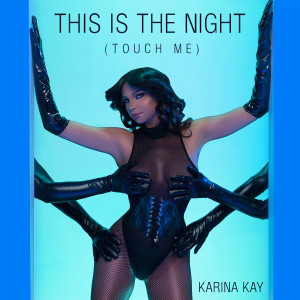 Karina Kay的專輯This Is the Night (Touch Me)