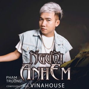 Album Người Anh Em (Vinahouse) from 