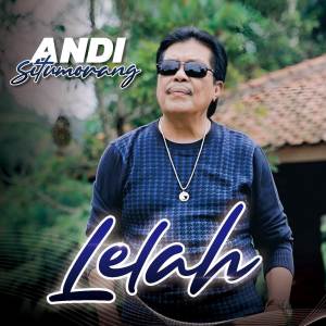 ดาวน์โหลดและฟังเพลง Lelah พร้อมเนื้อเพลงจาก Andi Situmorang