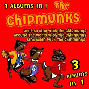 David Seville & The Chipmunks的专辑Lets All Sing With The Chipmunks/Around The World With The Chipmunks/Sing Again With The Chipmunks