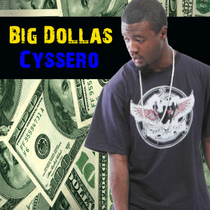 Album Big Dollas (Explicit) oleh Cyssero
